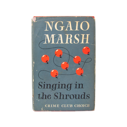 First edition of Singing in the Shrouds by Ngaio Marsh, photo from the front.
